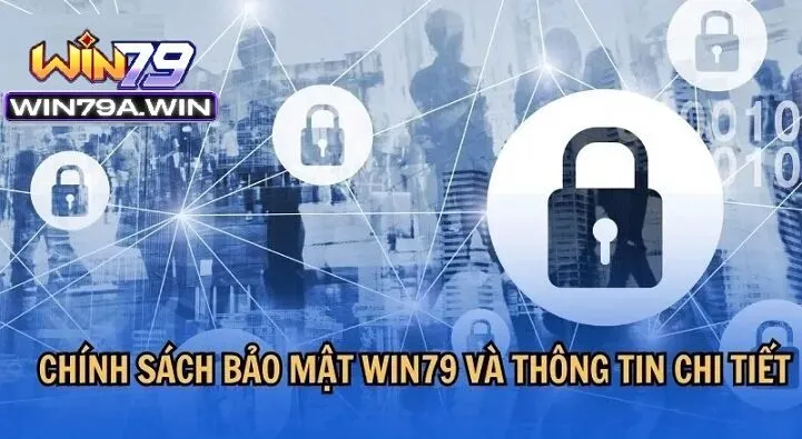 quyen loi cua nguoi choi va chinh sach bao mat win79 Vai trò quan trọng của chính sách bảo mật win79